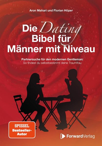 Aron Mahari — Die Dating-Bibel für Männer mit Niveau