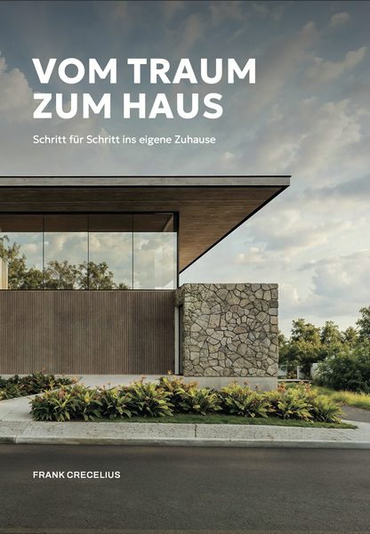 Frank Crecelius — Vom Traum zum Haus