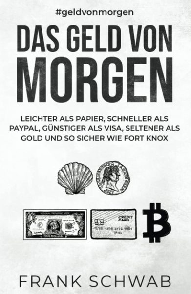 Frank Schwab — Das Geld von Morgen