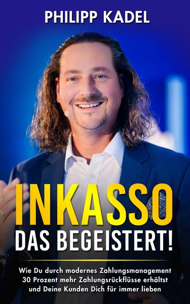 Philipp Kadel — Inkasso – Das begeistert!